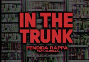 FendiDa Rappa In The Trunk Mp3 Download